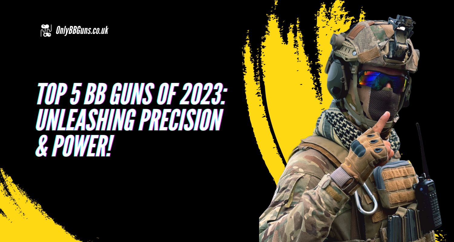 5-top-selling-bb-guns-unleashing-precision-power